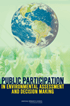 Public Participation in Environmental Assessment and Decision Making book cover